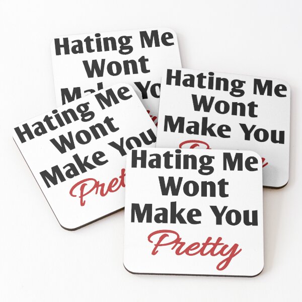 Item preview, hating me wont make you pretty  designed and sold by Taous ⭐⭐⭐⭐⭐.