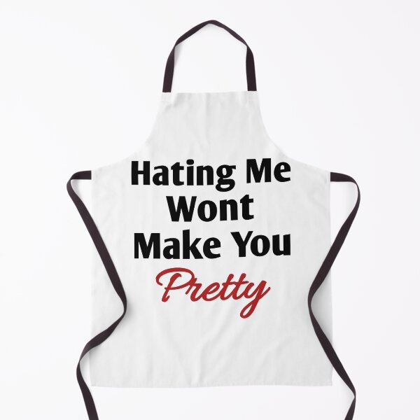 Item preview, hating me wont make you pretty  designed and sold by Taous ⭐⭐⭐⭐⭐.
