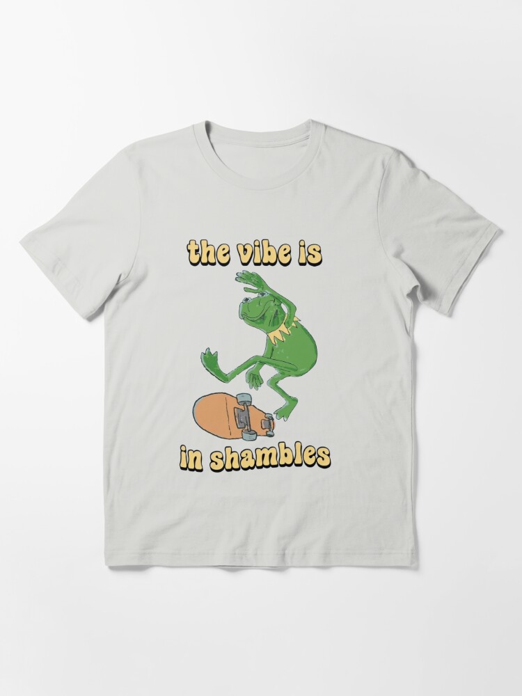 Frog The Vibe Is In Shambles Funny Meme | Essential T-Shirt