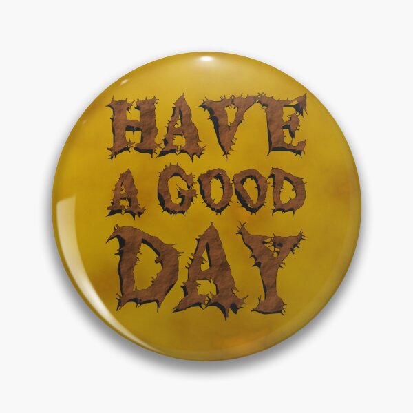 Item preview, Have a good day! designed and sold by jnt1981.