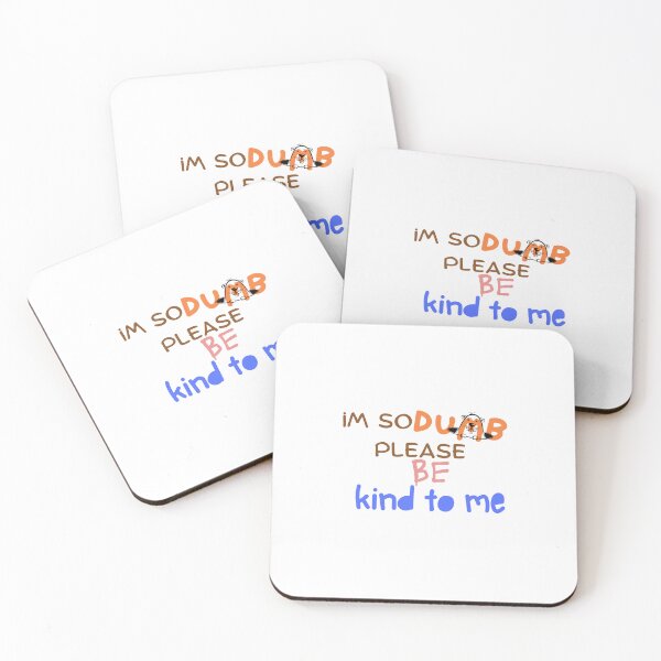 Item preview, im so dumb please be kind to me designed and sold by artigrow.