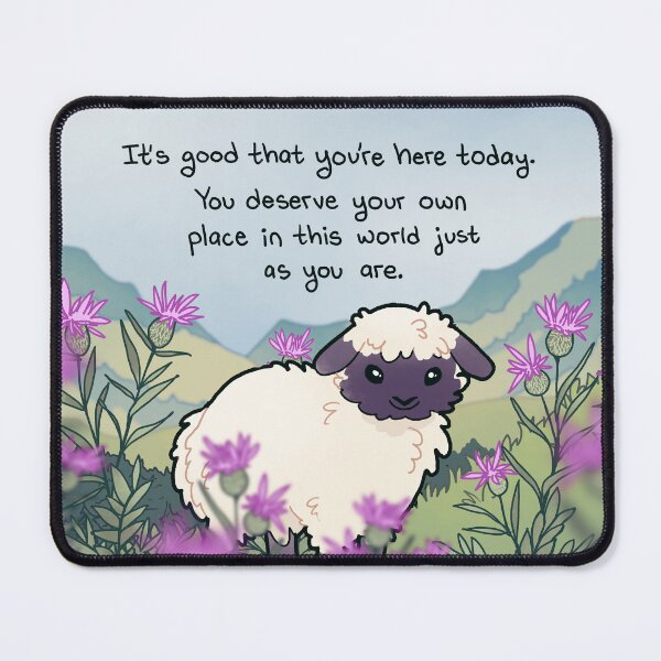 Item preview, "You Deserve Your Own Place In This World" Kind Fluffy Mountain Sheep designed and sold by thelatestkate.