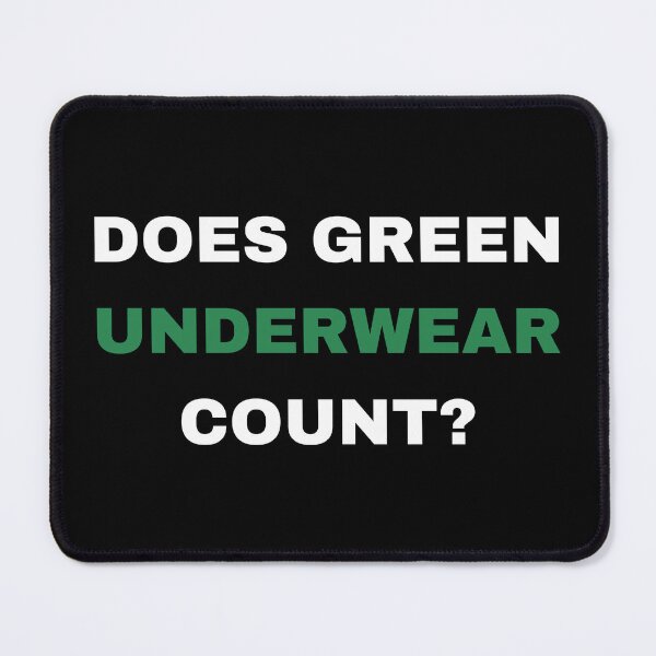 Item preview, Does Green Underwear Count Funny St Paddys designed and sold by Eccentric-Shop.