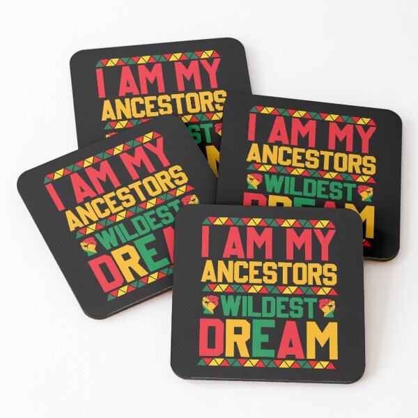 Item preview, I Am My Ancestors Wildest Dream Black History  designed and sold by justie1977.