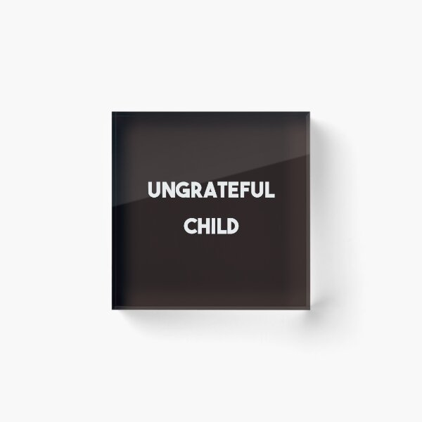 Item preview, ungrateful designed and sold by jackiandanne.