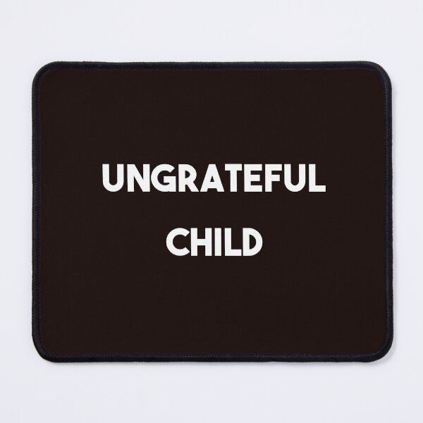 Item preview, ungrateful designed and sold by jackiandanne.