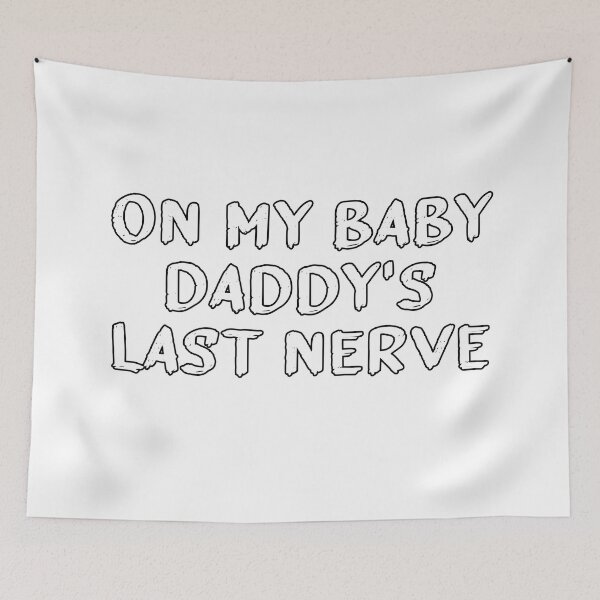 Item preview, on my baby daddys last nerve designed and sold by Catsloversdotme.