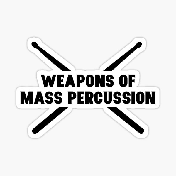 Weapons Of Mass Percussion Funny Drum Drummer Music Band Svg Cut Files