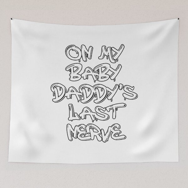 Item preview, on my baby daddys last nerve designed and sold by Catsloversdotme.