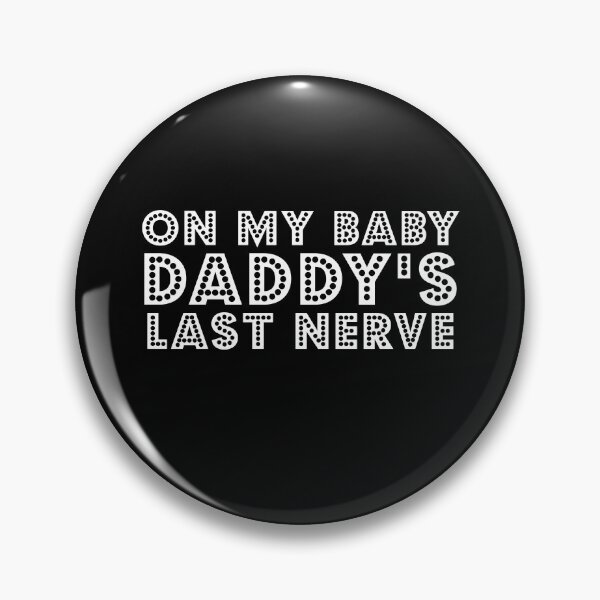 Item preview, on my baby daddys last nerve designed and sold by Catsloversdotme.