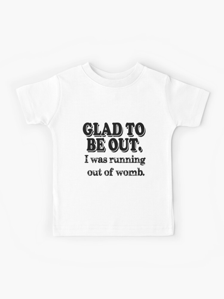 running out of womb t shirt