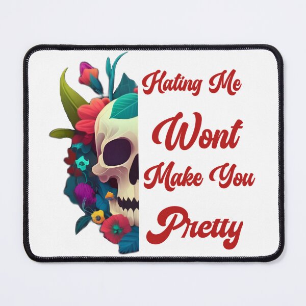 Item preview, Hating me wont make you pretty  designed and sold by Taous ⭐⭐⭐⭐⭐.
