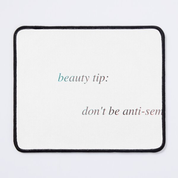 Item preview, Beauty Tip Dont Be Anti Semitic T designed and sold by phuongjinie.