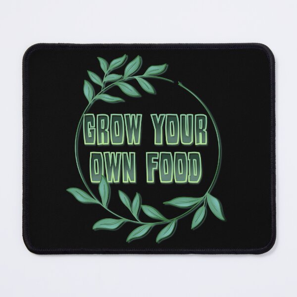 Item preview, Grow your own food designed and sold by DaveDanchuk.
