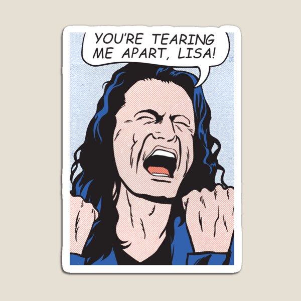 Artikel-Vorschau von you're tearing me apart, Lisa! , designt und verkauft von Elan Harris.