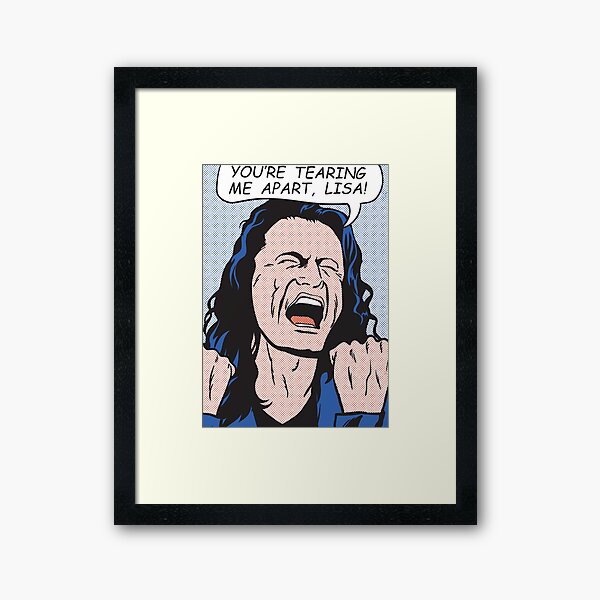 Item preview, you're tearing me apart, Lisa!  designed and sold by Elan Harris.