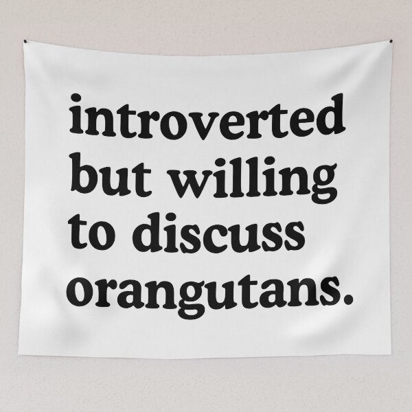 Item preview, Introverted But Willing To Discuss Orangutans Orangutan Lover Humor designed and sold by allysmar.