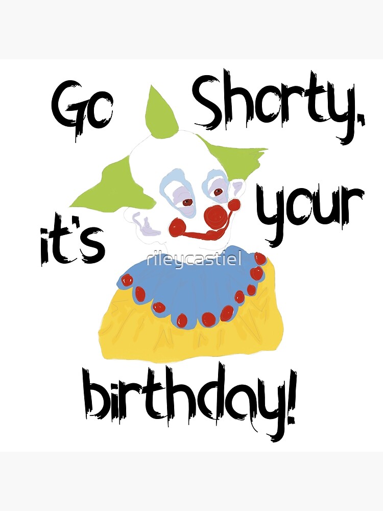 Go Shawty It's Your Birthday Greeting Card for Sale by