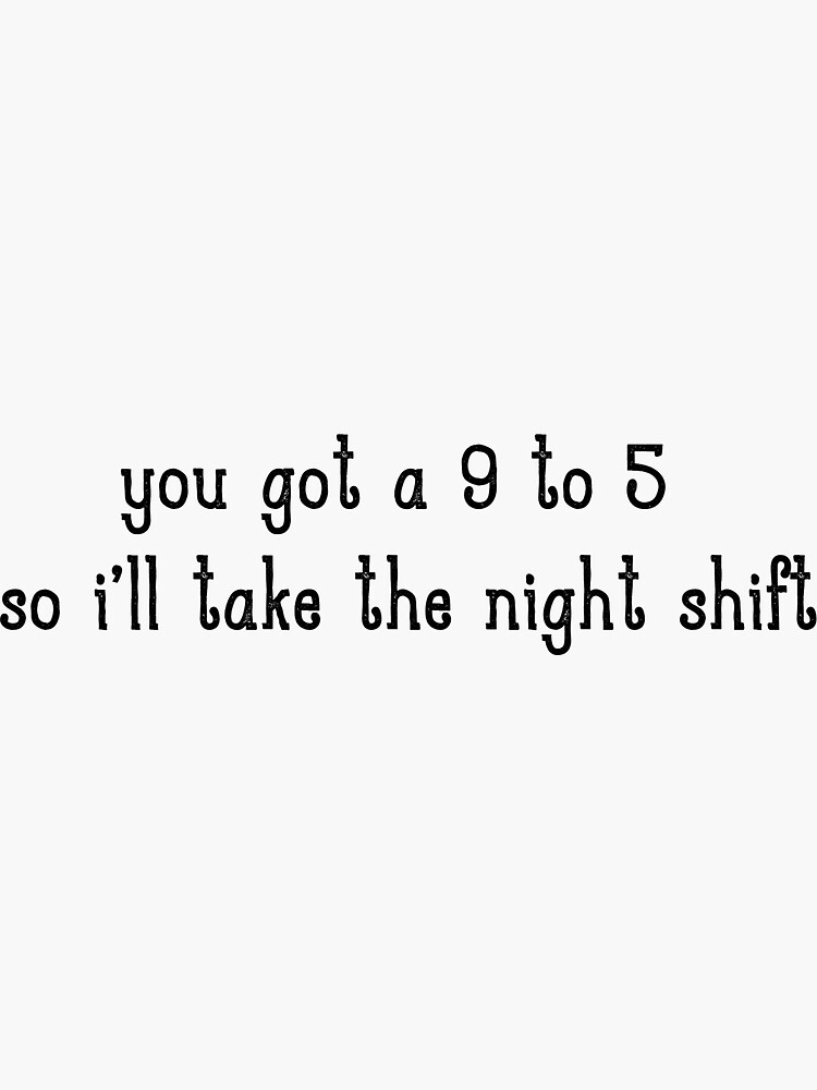 Night Shift L Lucy Dacus L You Got a 9 to 5 so (Download Now) 