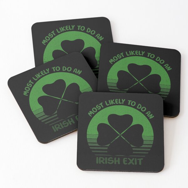 Item preview, Most Likely To Do An Irish Exit Funny St Patrick designed and sold by Thevulcano.