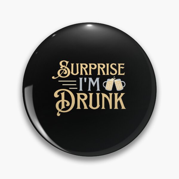 Item preview, Surprise I'm Drunk - Funny Alcohol Sayings designed and sold by chetan786.