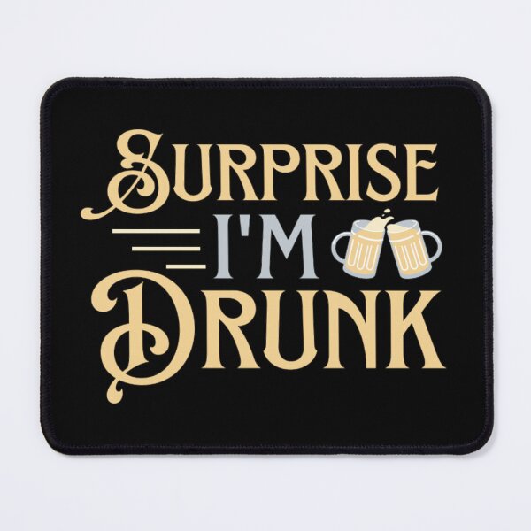 Item preview, Surprise I'm Drunk - Funny Alcohol Sayings designed and sold by chetan786.