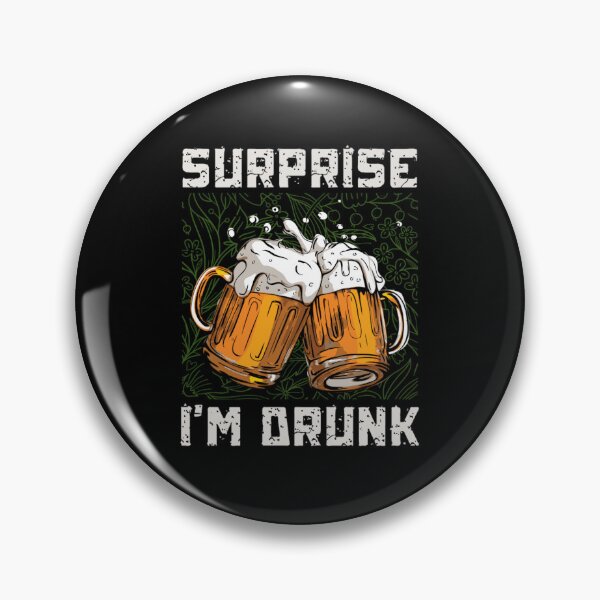 Item preview, Surprise I'm Drunk - Funny Alcohol Sayings designed and sold by chetan786.