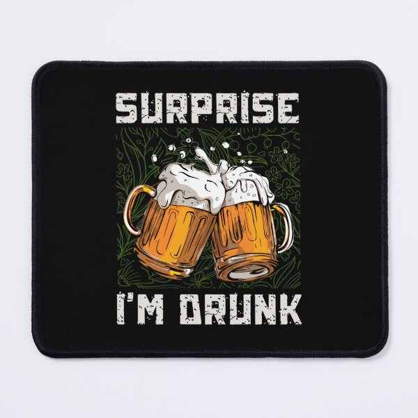 Item preview, Surprise I'm Drunk - Funny Alcohol Sayings designed and sold by chetan786.