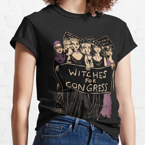 Witches For Congress! Classic T-Shirt