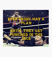 Mike Tyson - Everybody has a plan until they get punched in the face Photographic Print