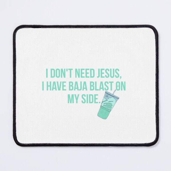 Item preview, No thanks, I have Baja blast designed and sold by FdPrincessshaye.