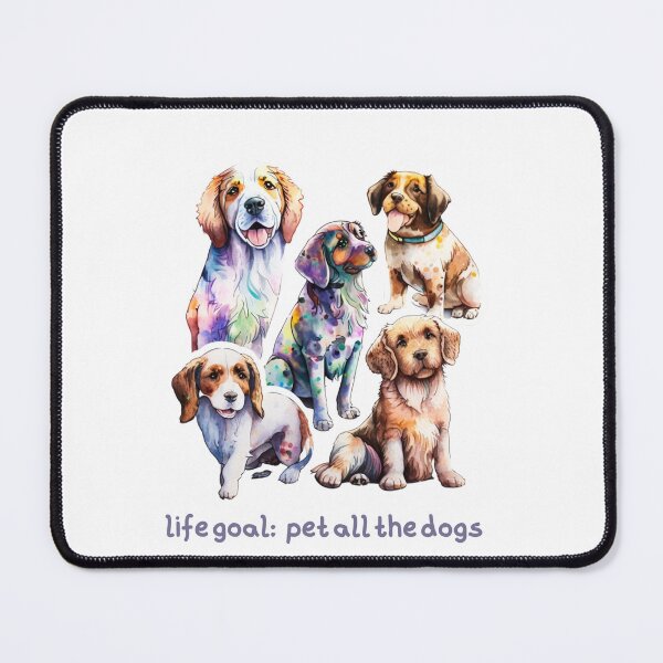 Item preview, life goal pet all the dogs designed and sold by printiesart.