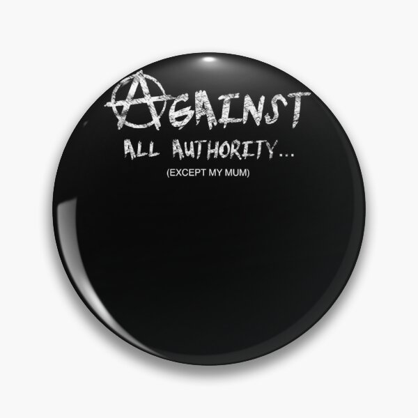 Item preview, Against all authority except my mum  designed and sold by balsysbalekb.