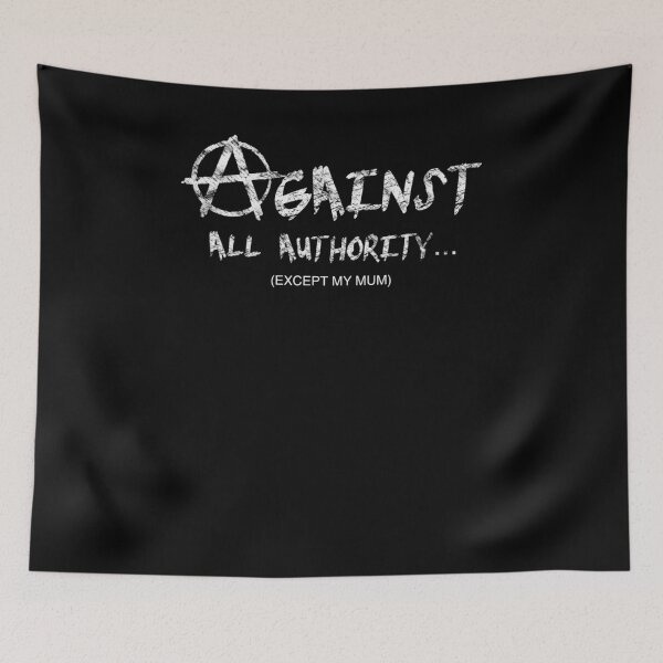 Item preview, Against all authority except my mum  designed and sold by balsysbalekb.