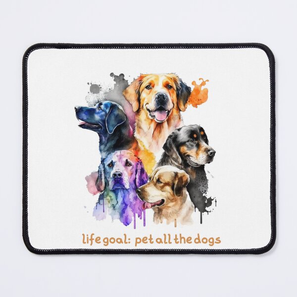 Item preview, life goal pet all the dogs designed and sold by printiesart.