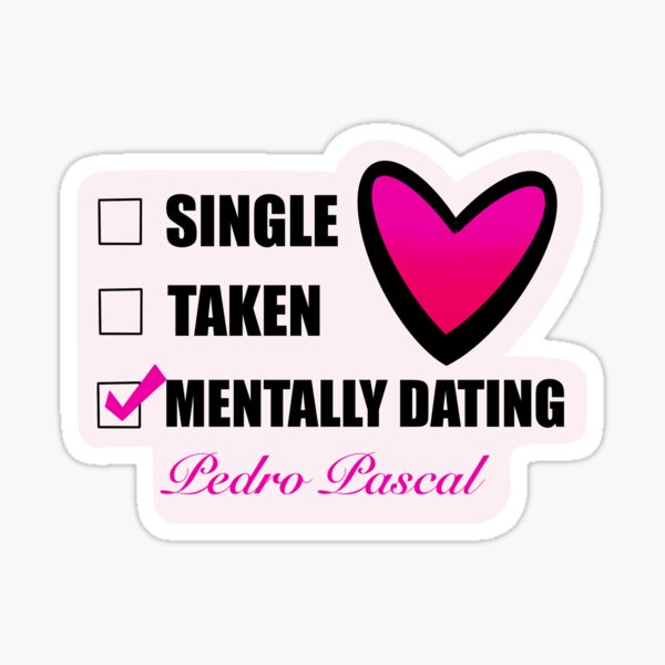 Item preview, “Mentally Dating Pedro Pascal” designed and sold by melthemoose.