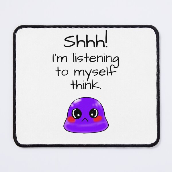 Item preview, Shhh! I'm listening to myself think sassy Tiny Purple Blob emoji designed and sold by TinyPurpleHouse.