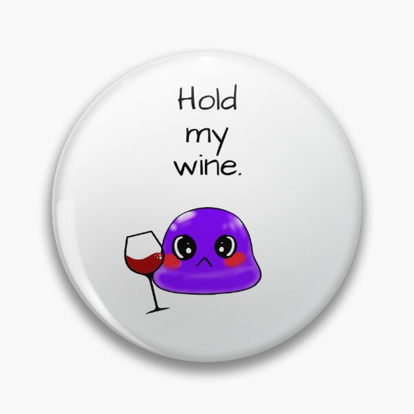Item preview, Hold my wine sassy Tiny Purple Blob emoji designed and sold by TinyPurpleHouse.