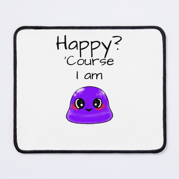 Item preview, Happy? 'Course I am sassy Tiny Purple Blob emoji designed and sold by TinyPurpleHouse.