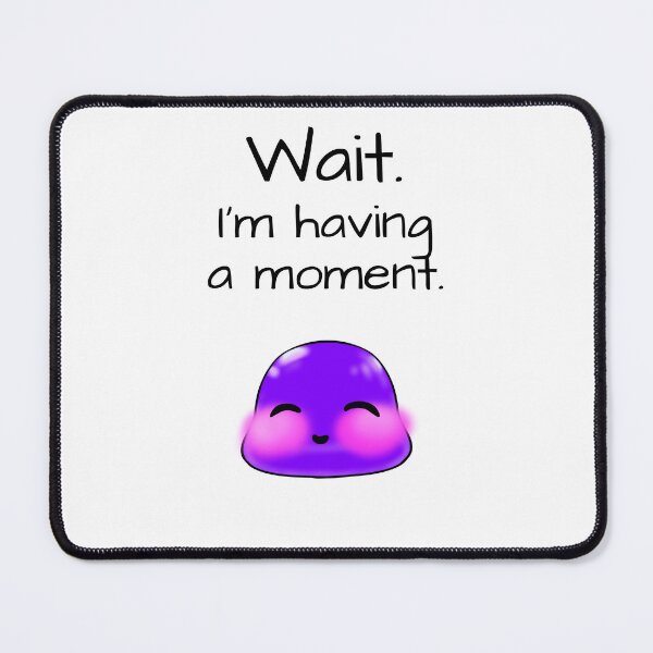 Item preview, Wait. I'm having a moment sassy Tiny Purple Blob emoji designed and sold by TinyPurpleHouse.
