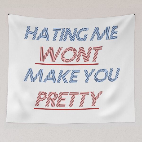 Item preview, Hating me wont make you pretty  designed and sold by Taous ⭐⭐⭐⭐⭐.