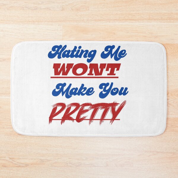Item preview, Hating me wont make you pretty  designed and sold by Taous ⭐⭐⭐⭐⭐.