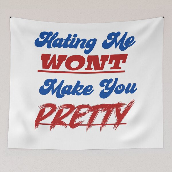 Item preview, Hating me wont make you pretty  designed and sold by Taous ⭐⭐⭐⭐⭐.