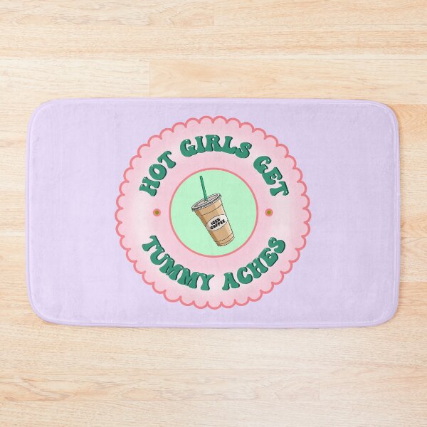 Item preview, Hot girls get tummy aches  designed and sold by PeachyPeonies.