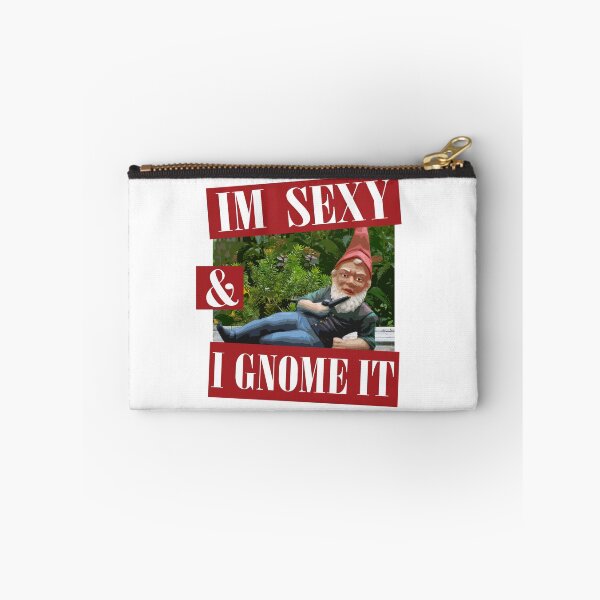 Item preview, I'm Sexy & I Gnome It Gnome Humor designed and sold by nerdchild.