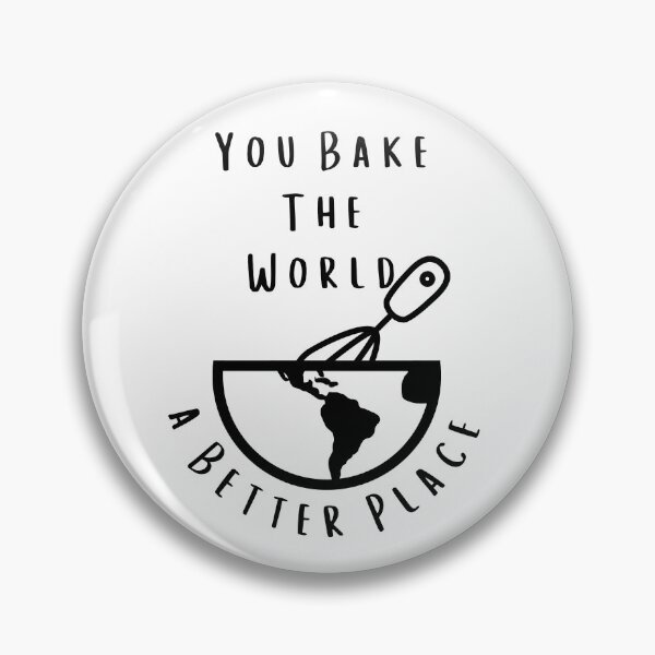 Item preview, You bake the world a better place  designed and sold by MoPrintedArt.