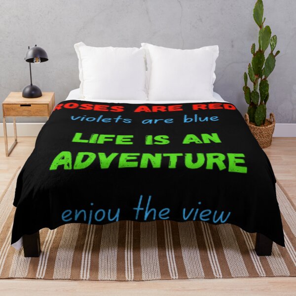 Item preview, Roses are red violets are blue life is an adventure enjoy the view designed and sold by TeePassion.