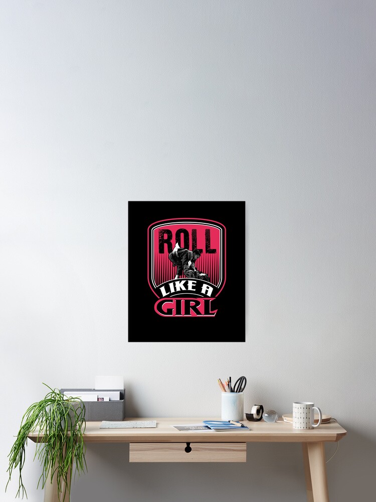 Roll Like A Girl Shirt | Cute Brazilian Martial Arts Gift