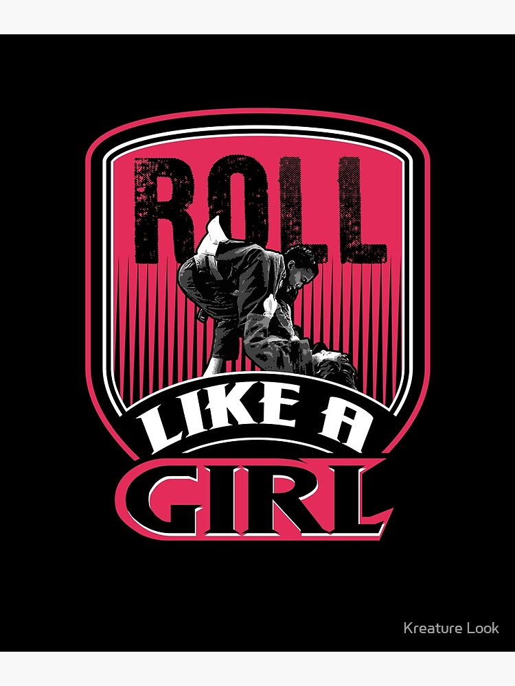 Roll Like A Girl Shirt | Cute Brazilian Martial Arts Gift