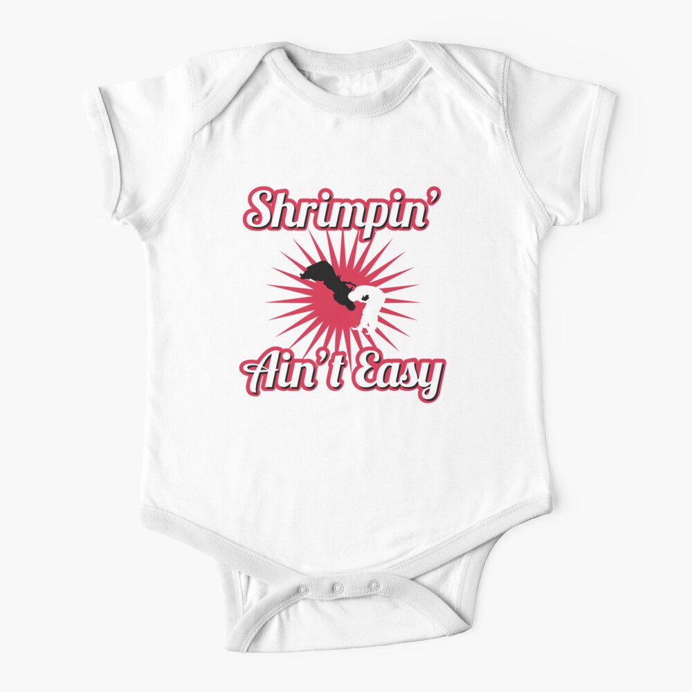 shrimpin aint easy shirt